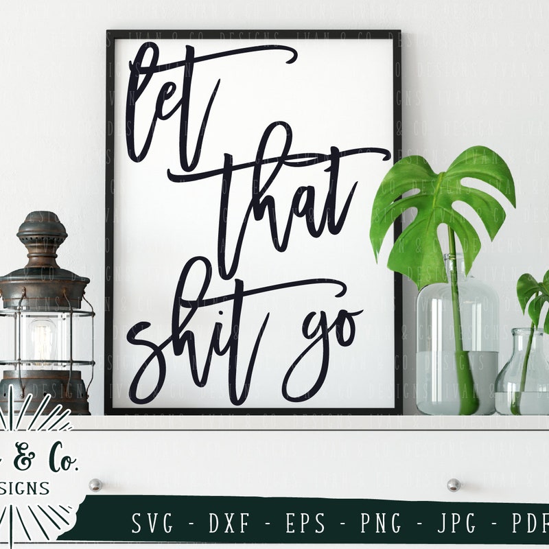 Let That Shit Go - Etsy