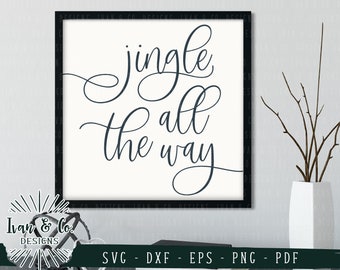 SVG Files, Jingle All the Way Svg, Christmas Songs, Jingle Bells Svg, Cricut, Silhouette, Cutting Files, Digital Download, Dxf Eps Png Pdf