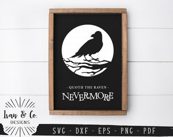 SVG Files, Nevermore Svg, Raven Svg, Quoth the Raven Svg, Halloween Svg, Fall Svg, Commercial Use, Cricut, Silhouette, Cut Files, DXF PNG