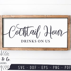 Cocktail Hour SVG Files, Drinks on Us, Cocktails Svg, Wedding, Open Bar, Reception, Commercial Use, Cricut, Silhouette, Cut Files, DXF PNG