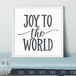 Archivos SVG, Joy to the World Svg, Christmas Song Svg, Winter Svg, Cricut, Silhouette, Cutting Files, Instant Download, Ivan & Co, DXF PNG