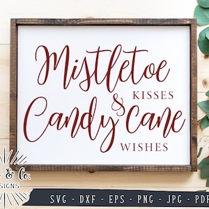 Mistletoe Kisses & Candy Cane Wishes SVG Files, Christmas Svg, Holidays, Commercial Use, Cricut, Silhouette, Digital Cut Files, Jpg DXF PNG