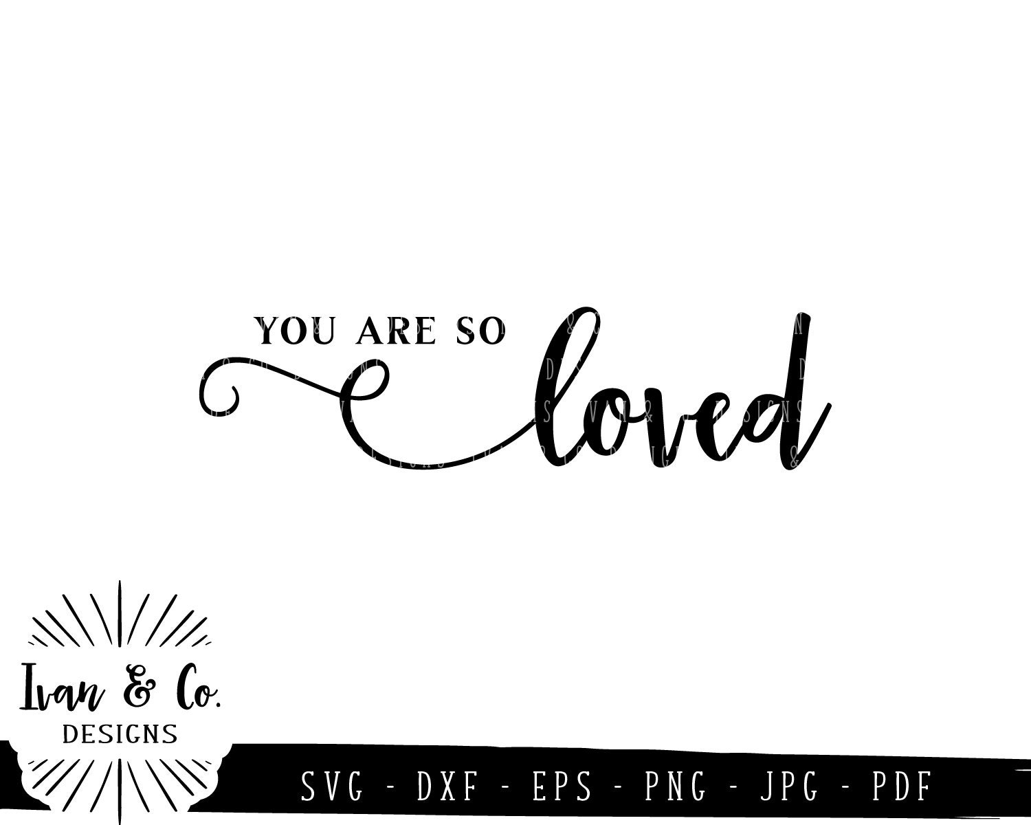 SVG Files You Are so Loved Svg Nursery Svg SVG for Signs Etsy