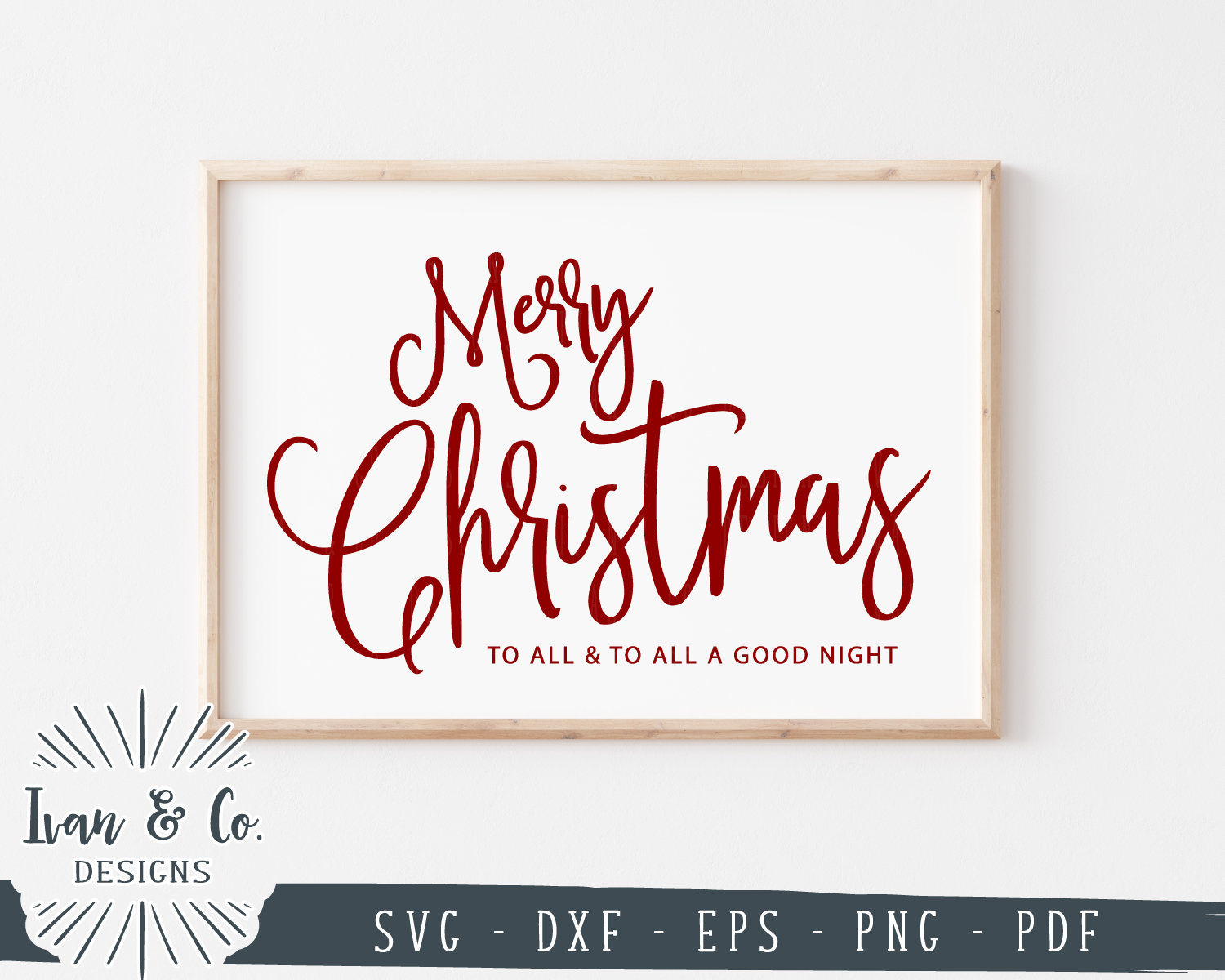 SVG Files, Merry Christmas To All And To All A Good Night Svg, Christmas Sign Svg, Cricut, Silhouette, Commercial Use, Cut Files, DXF PNG