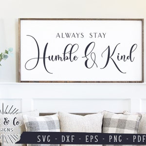 Fichiers SVG, Toujours rester humble et gentil Svg, Gentillesse, Ferme, Cricut, Silhouette, Utilisation commerciale, Couper des fichiers, Téléchargement numérique, DXF PNG