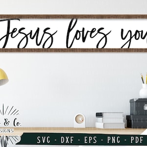 Jesús te ama SVG, Jesús cristiano Svg, Religioso Svg, Versículo de la Biblia, Escritura, Dios, Cortar archivos, Cricut Svg, Diseños de silueta, DXF PNG