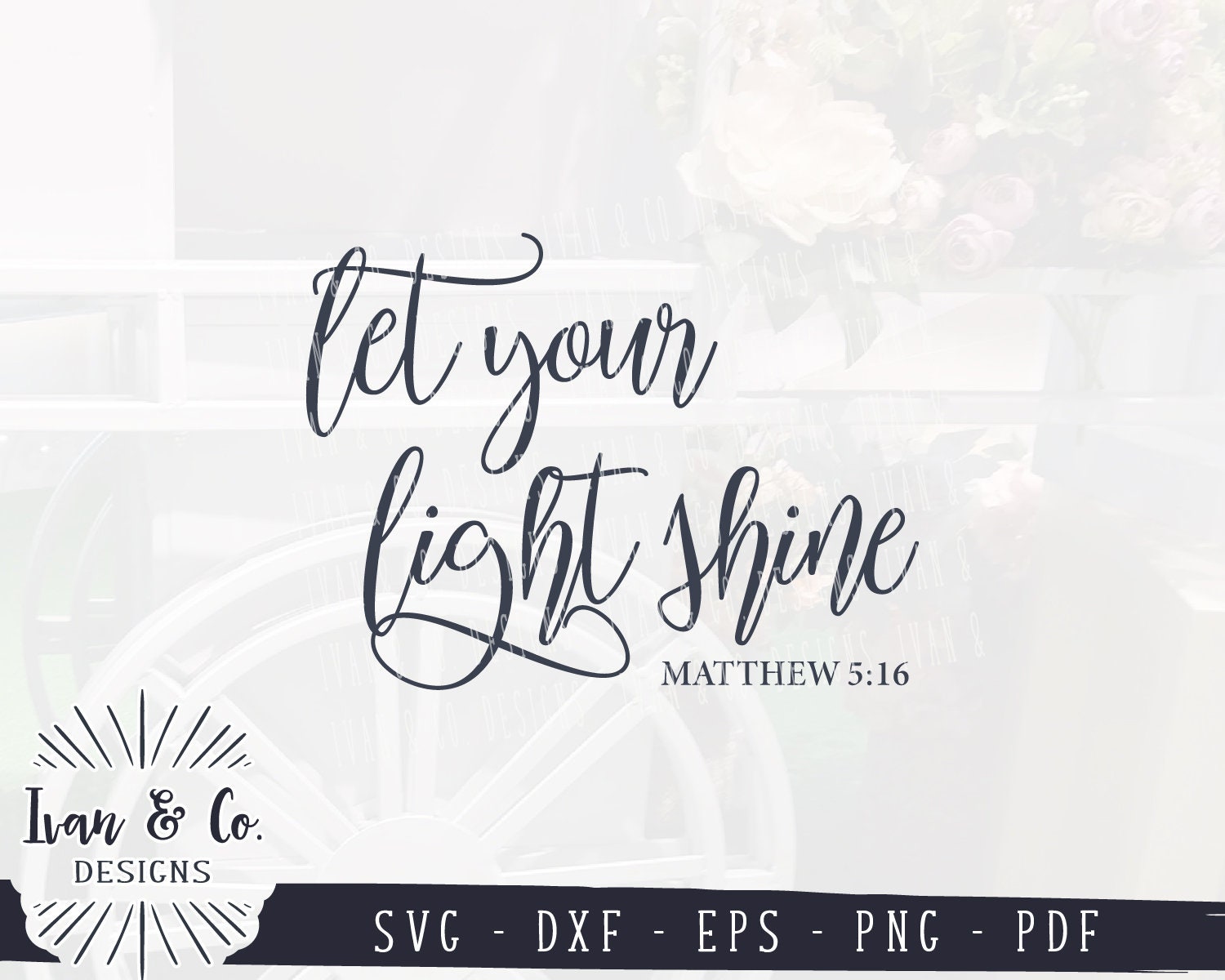 SVG Files, Let Your Light Shine Svg, Christian Svg, Matthew 5:16 Svg ...