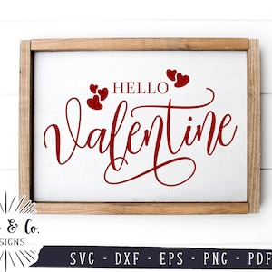 Fichiers SVG, Valentine Day Svg, Bonjour Valentine Svg, Valentines Sign Svg, Cricut, Silhouette, Utilisation commerciale, Couper des fichiers, Fichier numérique, DXF PNG