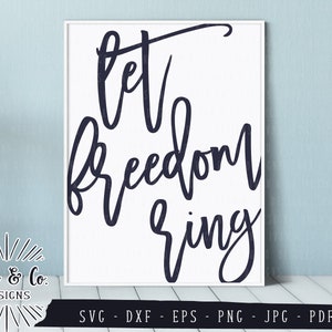 Let Freedom Ring Svg Files, 4th of July Svg, Patriotic, Independence Day, Commercial Use, Cricut, Silhouette, Digital Cut Files, Jpg DXF PNG