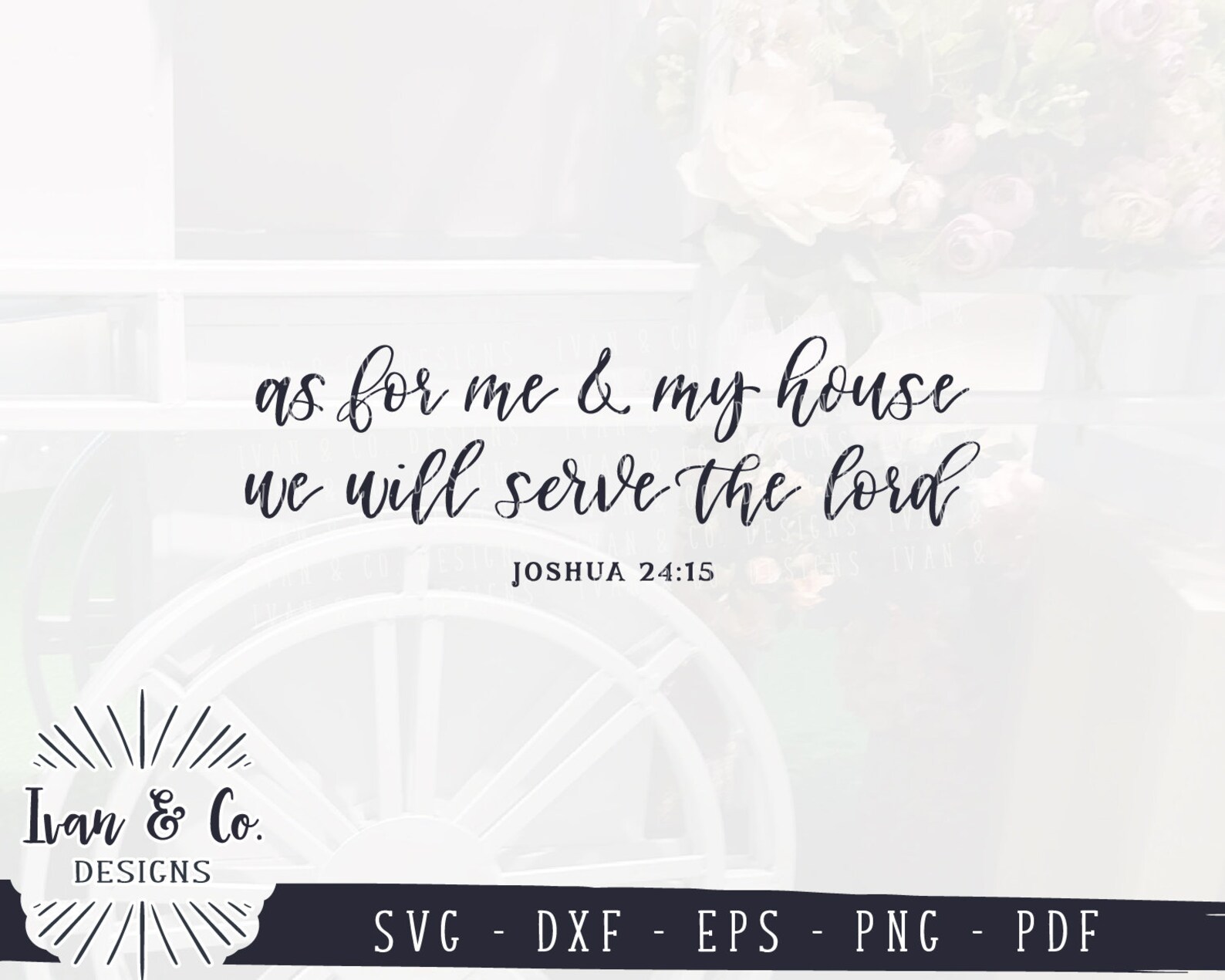 SVG Files, as for Me and My House We Will Serve the Lord Svg, Joshua 24 ...