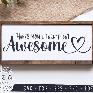 SVG-bestanden, bedankt mam, ik bleek geweldig Svg, moeder Svg, Moederdag Svg, commercieel gebruik, Cricut, silhouet, digitale cut-bestanden, DXF PNG