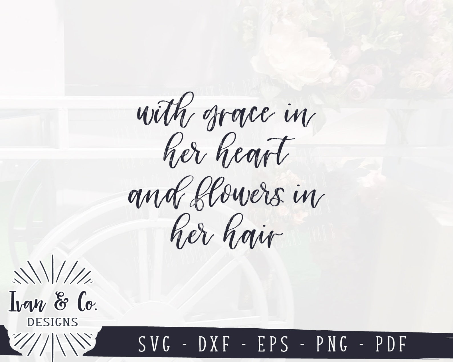SVG Files With Grace in Her Heart and Flowers in Her Hair Etsy