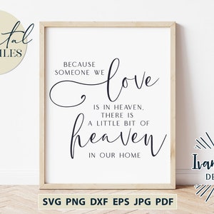 Omdat iemand van wie we houden in de hemel is Svg-bestanden, ter nagedachtenis aan Svg, de hemel in ons huis, boerderij, Memorial Svg, condoleances Svg, JPG DXF PNG