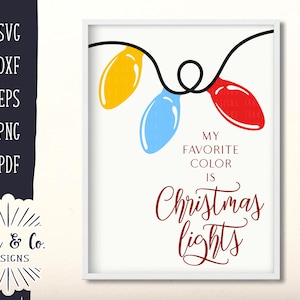 Archivos SVG, Mi color favorito es Luces de Navidad Svg, Feliz Navidad Svg, Vacaciones Svg, Invierno Svg, Uso comercial, Archivos de corte, DXF PNG
