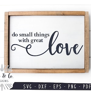 SVG-bestanden, kleine dingen doen met grote liefde Svg, moeder Teresa, christelijk, katholiek citaat, commercieel gebruik, bestanden knippen, digitale bestanden, DXF, PNG