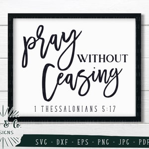 SVG-bestanden, Bid zonder ophouden Svg, Gebed, Bid, Christelijk, Bijbelvers, Cliparts, Cricut, Silhouet, Snijbestanden, Dxf Eps Png Jpeg Pdf