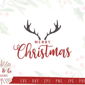 SVG-Dateien, Frohe Weihnachten-Svg, Geweih-Svg, Winter-Svg, Rentier, Cricut, Silhouette, Schneidedateien, Instant Download, Dxf Eps Png Jpeg Pdf