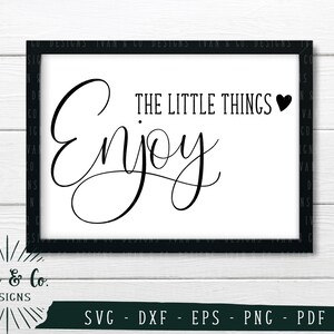 SVG Files, Enjoy the Little Things Svg, Heart, Cliparts, Vector Outline, Cricut, Silhouette, Cut Files, Digital Download, Dxf Eps Png Pdf