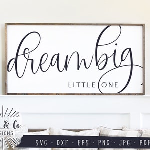 Pliki SVG, Dream Big Little One Svg, Nursery Svg, Farmhouse Svg, Baby Room, Komercyjne zastosowanie, Cricut, Silhouette, Cyfrowe pliki do cięcia, DXF JPG