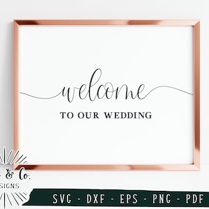 SVG Files, Welcome to Our Wedding Svg, Wedding Svg, Wedding Sign, Vector, Cricut, Silhouette, Commercial Use, Digital Cut Files, DXF PNG