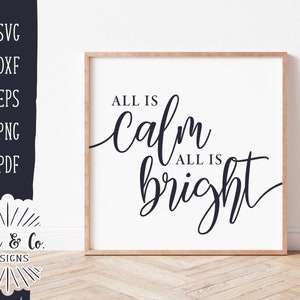 Fichiers SVG, tout est calme, tout est lumineux, Svg Noël, vacances, ferme, usage commercial, Cricut, Silhouette, fichiers de découpe numérique, DXF PNG