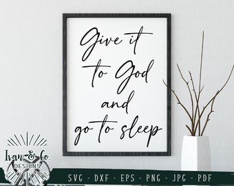 File SVG, Dallo a Dio e vai a dormire, Christian Svg, ClipArt, Cricut, Silhouette, File di taglio, Download digitale, Dxf Eps Png Jpeg Pdf