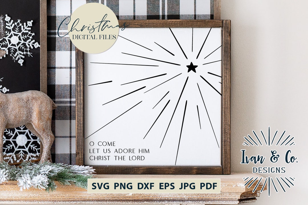 O Come Let Us Adore Him Svg Files Christmas Sign Svg Christ - Etsy