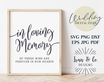 In Loving Memory Svg-bestanden, bruiloft Svg, bruiloft geheugen teken, sublimatie, Cricut Svg, silhouet ontwerpen, digitale cut-bestanden, JPG DXF PNG