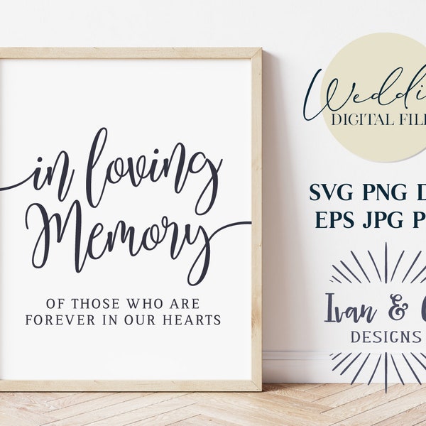 In Loving Memory Svg Files, Wedding Svg, Wedding Memory Sign, Sublimation, Cricut Svg, Silhouette Designs, Digital Cut Files, JPG DXF PNG