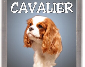 Cavalier King Charles Spaniel Fridge Magnet /"A VERY SPOILT CAVALIER LIVES HERE/"