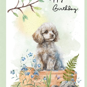 May include: A watercolour illustration of a white poodle sitting on a log with blue flowers and green ferns. The text "Happy Birthday" is written in black cursive at the top of the image.