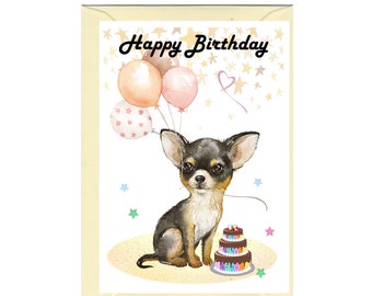 Chihuahua Dog "Happy Birthday" Card (6"x 4") with Envelope. Blank inside for your own message. Perfect for any dog lover