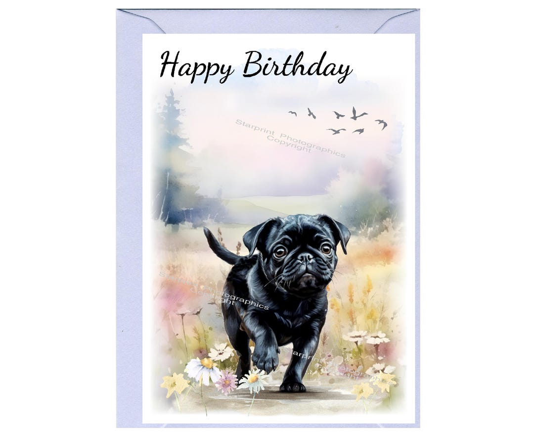 Pug (black) Dog "happy Birthday" Card (6" X 4") With Envelope - Blank ...