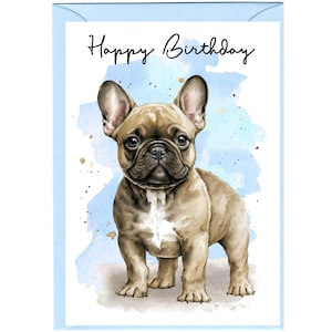 Franse Bulldog/Franse hond "Happy Birthday"-kaart (6 "x 4") met envelop. Blanco binnenkant voor je eigen bericht. Perfect voor elke hondenliefhebber