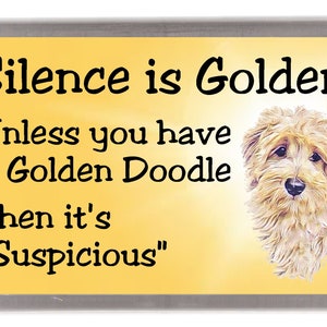 Golden Doodle Fridge Magnet - Silence is Golden unless you have a Parson ... Then it's "Suspicious". Great Gift for any Dog Lover
