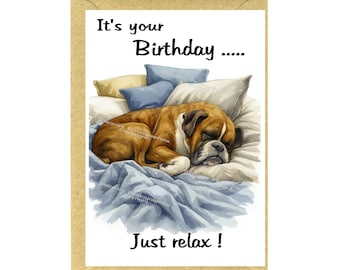 Peut inclure: Carte de vœux d'anniversaire avec une illustration à l'aquarelle d'un bouledogue endormi sur un lit d'oreillers et de couvertures. La carte indique "It's your Birthday..... Just relax!" en texte noir sur fond blanc.
