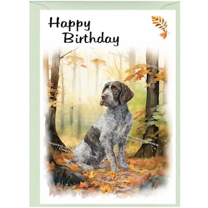 German Wire Haired Pointer Dog &quot;Happy Birthday&quot; Card (6&quot;x 4&quot;) with Envelope. Blank inside for your own message. Perfect for any dog lover
