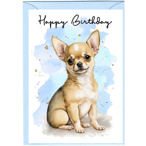 Chihuahua hond "Happy Birthday" kaart (6"x 4") met envelop. Spatie binnen voor uw eigen bericht. Perfect voor elke hondenliefhebber