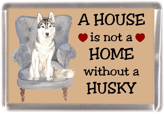 Siberian Husky Fridge Magnet a House is Not a Home - Etsy Siberian Husky Fridge Magnet a House is Not a Home - Etsy