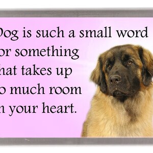 Calamita da frigo con cane Leonberger - &quot;Cane è una parola così piccola .......&quot; Ottimo regalo per qualsiasi amante dei cani