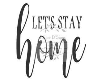 Free Free 58 Lets Stay Home Svg Free SVG PNG EPS DXF File