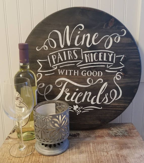 Wine Pairs Nicely With Good Friends Circle Wall Decor Etsy