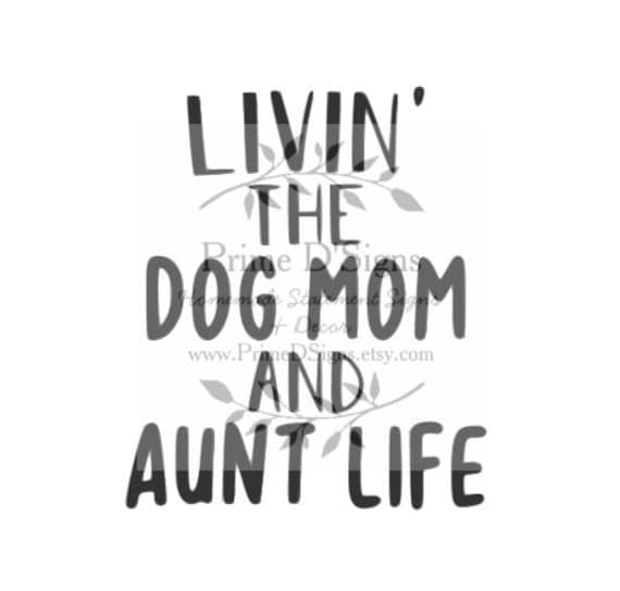 Dog mom and aunt life sales