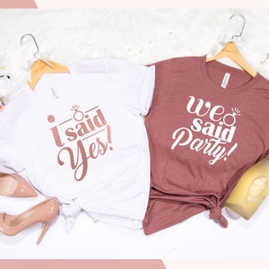 Bachelorette Party Shirts, Bridesmaid shirts, I said oui, We Said Party shirt, Bridal Shirt, Wedding Party shirts, Bridal Party D13