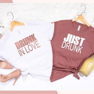 Rose Gold Just Drunk shirts, Just Drunk Shirts , Just Drunk Shirt, Drunk in Love Shirt, Bachelorette Party Shirt, Bridal Party Shirt D2