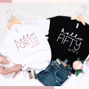 50th Birthday Gift, Hello 50 TShirt, Fifty Years Old Gift, 50th Birthday Shirt, Hello Fifty Shirt, 50 Years Old Shirt, Birthday T Shirt d25