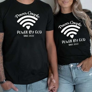 Power Couple Shirts, Powered by God, Valentines Day Couples Shirts, His and Her Shirt, Anniversary Shirt, Valentines Shirt, Matching Couples
