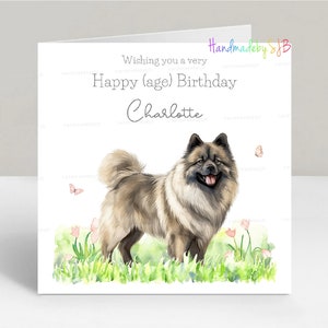 Carte d'anniversaire personnalisée Keeshond, tout âge, fille/petite-fille/soeur/nièce/amie/maman, 6 x 6 po.