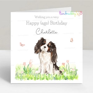 Carte d'anniversaire personnalisée Cavalier King Charles Spaniel, tout âge, fille/petite-fille/soeur/nièce/amie/mère, 6 x 6 po.