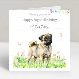 Carte d'anniversaire personnalisée de chien carlin, tous les noms/âges, fille/petite-fille/soeur/nièce/amie/maman, 6 x 6 po, blanc à l'intérieur